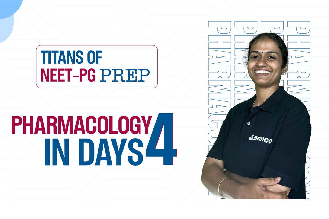 Mastering Pharmacology for NEET-PG and INI-CET in Just 6 Days