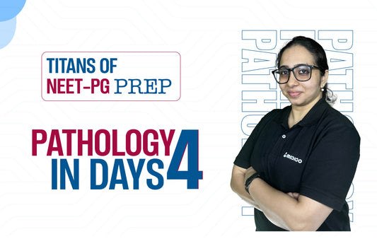 Mastering Pathology for NEET-PG and INI-CET in Just 6 Days