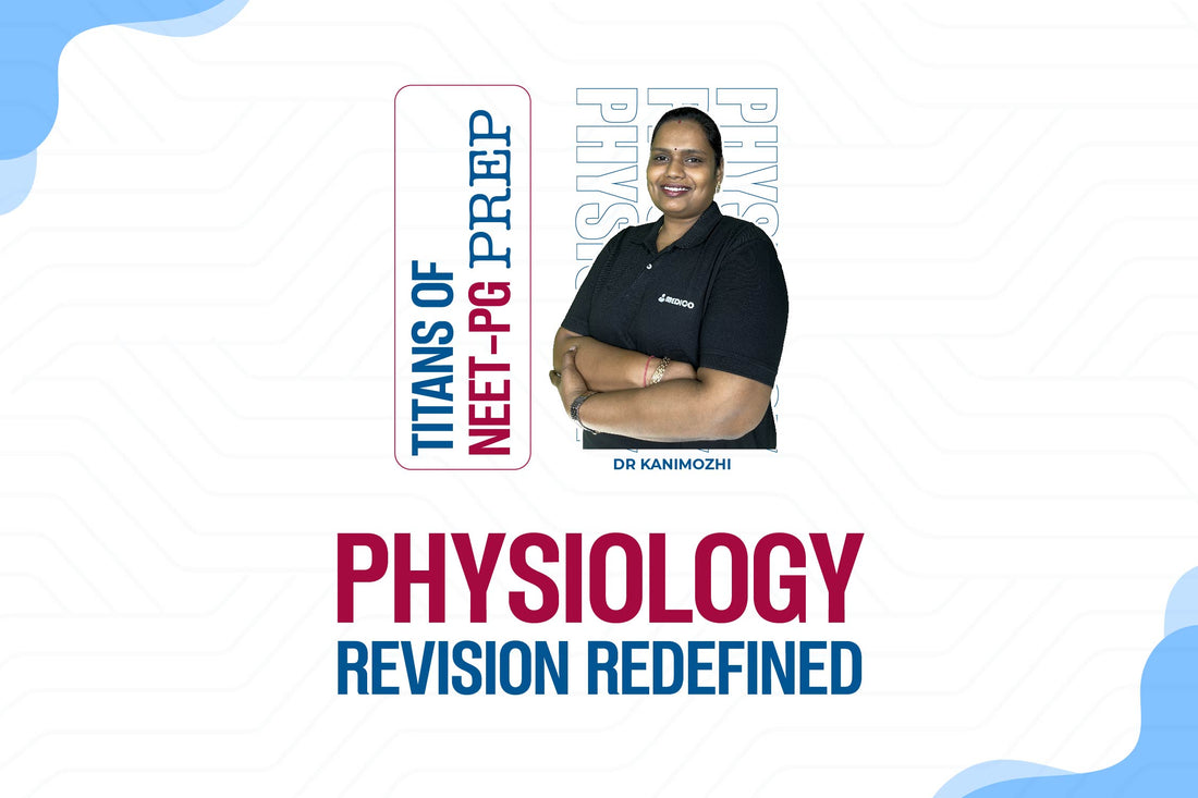 Mastering Physiology for NEET-PG and INI-CET in Just 6 Days