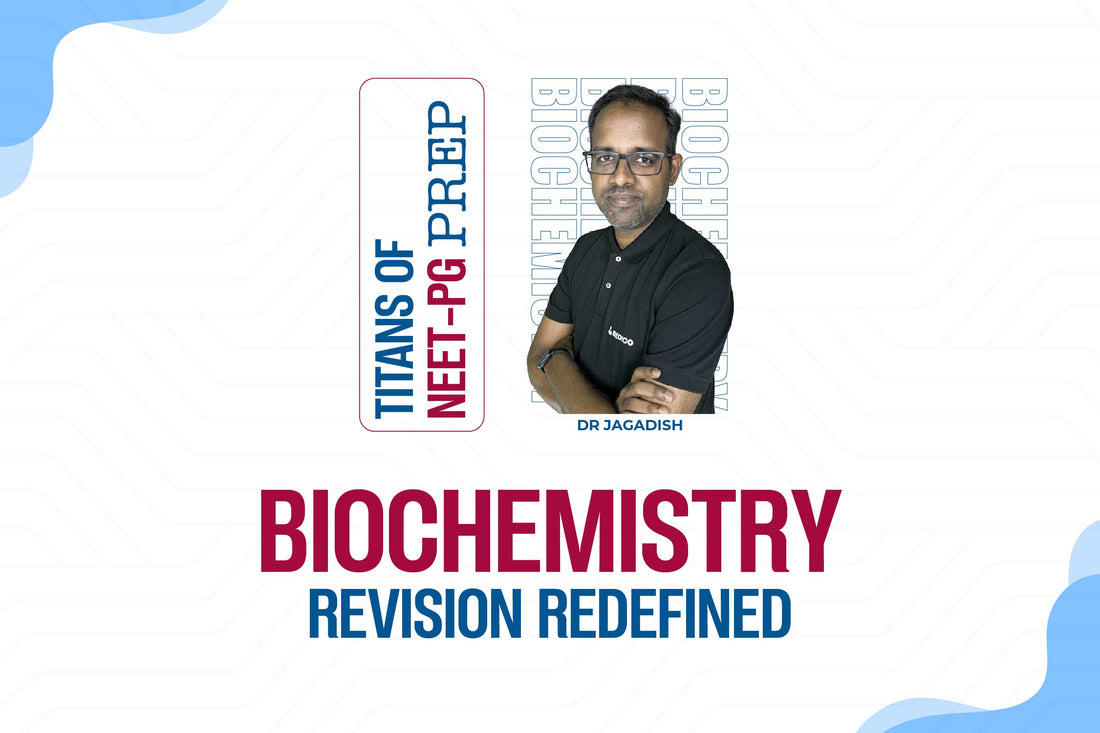 Mastering Biochemistry for NEET-PG and INI-CET in Just 6 Days