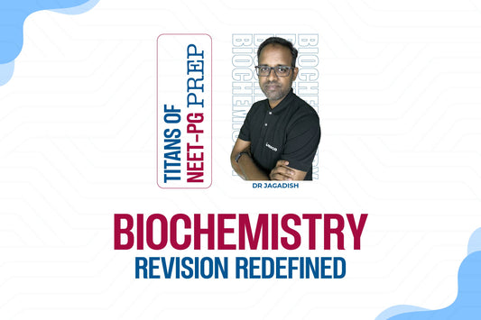 Mastering Biochemistry for NEET-PG and INI-CET in Just 6 Days