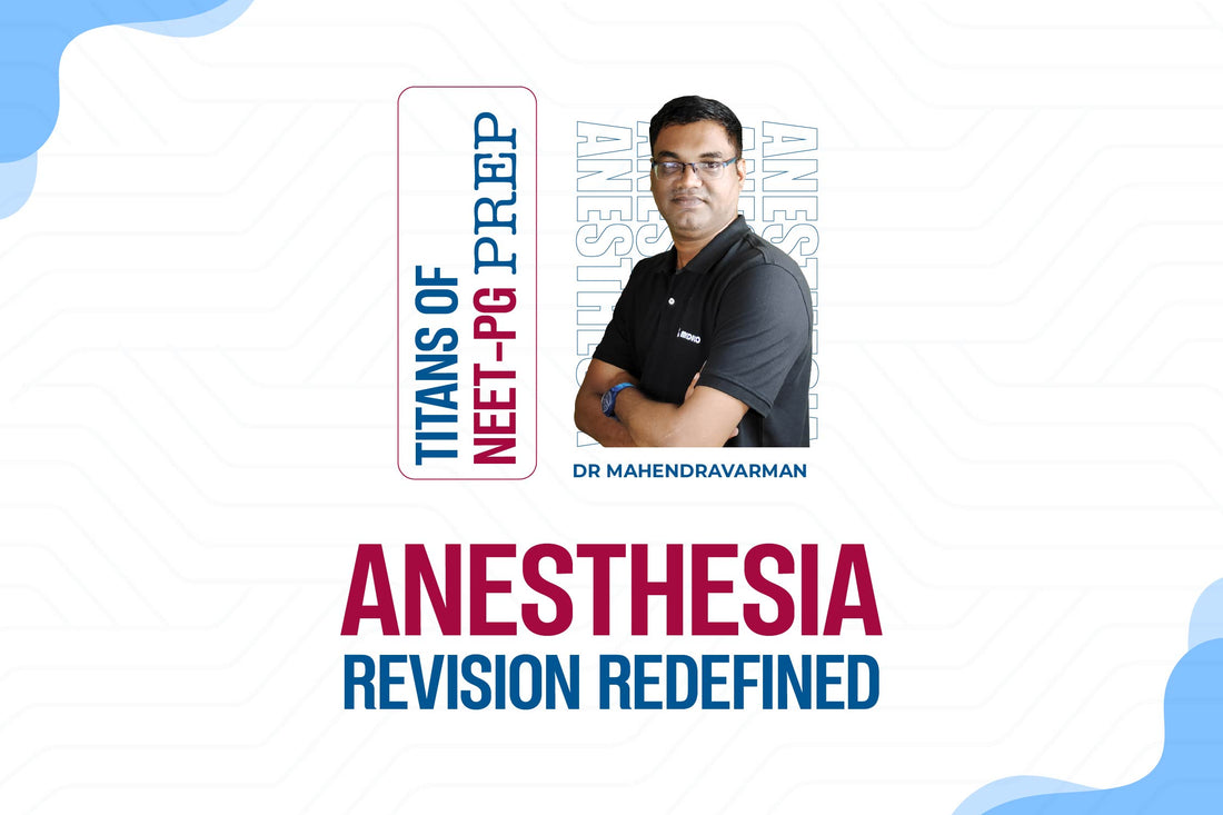 Mastering Anaesthesia for NEET-PG and INI-CET in Just 2 Days